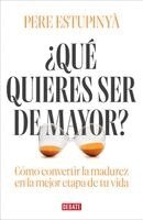 Pere Estupinyà - ¿Qué Quieres Ser de Mayor? / What Do You Want to Be When You Grow Up?, Häftad