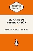 Arthur Schopenhauer - El Arte de Tener Razón (Edición Icónica) / The Art of Being Right, Häftad