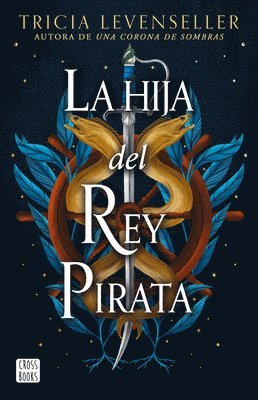Tricia Levenseller - La Hija del Rey Pirata / Daughter of the Pirate King, Häftad