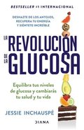 La Revoluci�n de la Glucosa / Glucose Revolution