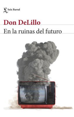 Don Delillo - En Las Ruinas del Futuro (Novela) / In the Ruins of the Future (a Novel), Häftad. Tillgänglighet: Lägg i varukorg