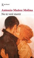 No Te Ver� Morir (Novela) / I Will Not See You Die (a Novel)