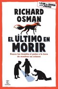 El �ltimo En Morir: Una Novela del Club del Crimen de Los Jueves (Libro 4) / The Last Devil to Die