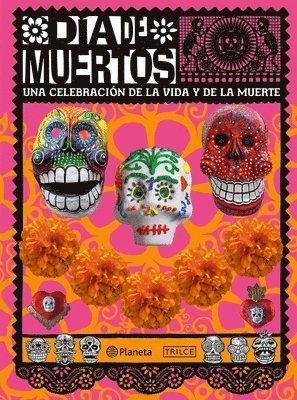 Deborah Holtz, Juan Carlos Mena - Día de Muertos: Una Celebración de la Vida Y de la Muerte / The Day of the Dead, Häftad. Tillgänglighet: Lägg i varukorg