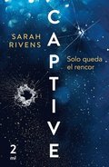 Captive 2: Solo Queda El Rencor (Dark Romance)