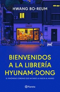 Bienvenidos a la Librera Hyunam-Dong (Novela) / Welcome to the Hyunam-Dong Bookshop (a Novel)