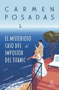 Misterioso Caso del Impostor del Titanic (Novela Policiaca Y de Misterio) / The Mysterious Case of the Titanic Impostor (a Mystery and Detective Novel)