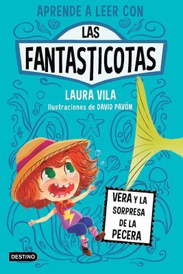 Laura Vila - Aprende a Leer Con Las Fantasticotas 1. Vera Y La Sorpresa de la Pecera / Learn How to Read with Las Fantasticotas 1, Häftad
