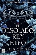 El Desolado Rey Elfo / The Broken Elf King
