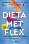 Dieta Met Flex: La Revoluci�n Metab�lica / The Met Flex Diet
