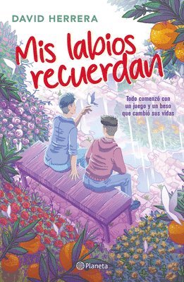 David Herrera - MIS Labios Recuerdan: Todo Comenzó Con Un Juego Y Un Beso Que Cambió Sus Vidas / My Lips Remember You, Häftad