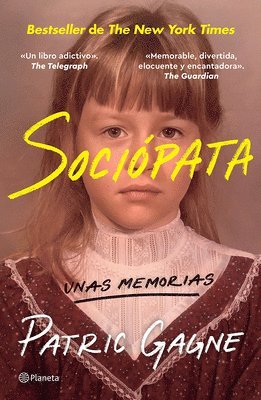 Patric Gagne - Sociópata: Unas Memorias / Sociopath: A Memoir, Häftad