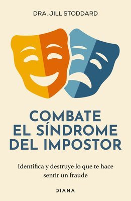 Jill Stoddard - Combate El Síndrome del Impostor: Identifica Y Destruye Lo Que Te Hace Sentir Un Fraude / Imposter No More, Häftad
