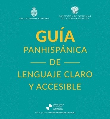 Real Academia Española - Guía Panhispánica de Lenguaje Claro Y Accesible / Rae Pan-Hispanic Guide to Plain and Understandable Spanish Language, Häftad
