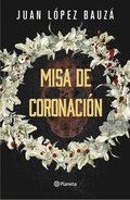 Misa de Coronaci�n (Novela Negra) / Crowning Ceremony (Noir)