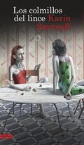 Los Colmillos del Lince: Una Novela de Lisbeth Salander / The Lynx's Claws