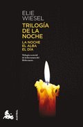 Trilog�a de la Noche: La Noche, El Alba, El D�a (Memorias) / The Night Trilogy: Night, Dawn, and Day (a Memoir)