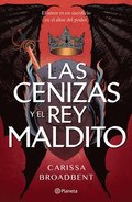 Cenizas Y El Rey Maldito / The Ashes and the Star-Cursed King (Las Coronas de Nyaxia 2)