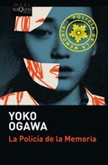 La Polica de la Memoria (Novela) / The Memory Police (a Novel)