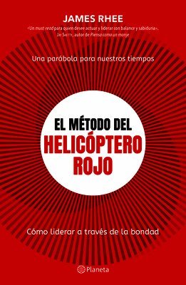 James Rhee - Método del Helicóptero Rojo. Una Parábola de Nuestros Tiempos: Cómo Liderar a Través de la Bondad / Red Helicopter, Häftad. Tillgänglighet: Lägg i varukorg
