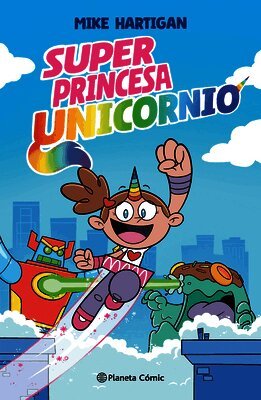 Mike Hartigan - Super Princesa Unicornio 1: Novela Gráfica / Super Unicorn Princess Book 1: A Graphic Novel, Häftad. Tillgänglighet: Lägg i varukorg