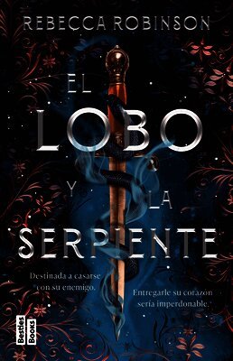 Rebecca Robinson - El Lobo Y La Serpiente / The Serpent and the Wolf, Häftad