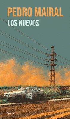 Pedro Mairal - Los Nuevos: Novela / The New Ones: A Novel, Häftad