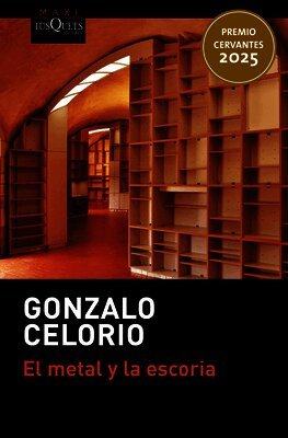 Gonzalo Celorio - Metal Y La Escoria ( Novela) / Metal and Dross (a Novel), Häftad