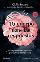 Giulia Enders - Tu Cuerpo Tiene Las Respuestas: Un Organismo En Equilibrio Para Una Vida Mas Sana / Organ Speak, Häftad