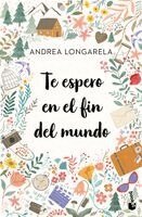 Andrea Longarela - Te Espero En El Fin del Mundo / I'll Wait for You at the End of the World, Häftad