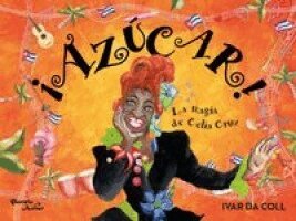 Ivar Da Coll - ¡Azúcar! La Magia de Celia Cruz / Sugar! the Magic of Celia Cruz, Häftad. Tillgänglighet: Lägg i varukorg