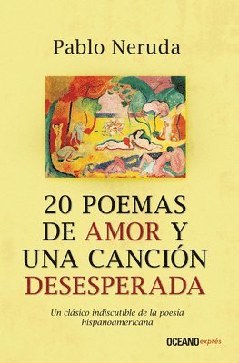 Pablo Neruda - 20 Poemas de Amor Y Una Canción Desesperada, Häftad