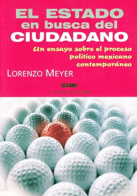 Lorenzo Meyer - El Estado en busca del ciudadano, E-bok