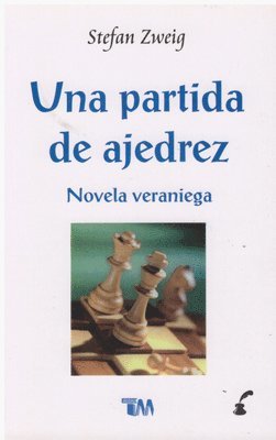 Stefan Zweing - Una Partida de Ajedrez: Novela Veraniega, Häftad