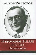 Hermann Hesse - Hermann Hesse 1877-1962 Seleccion = Hermann Hesse 1877-1962 Selection, Häftad