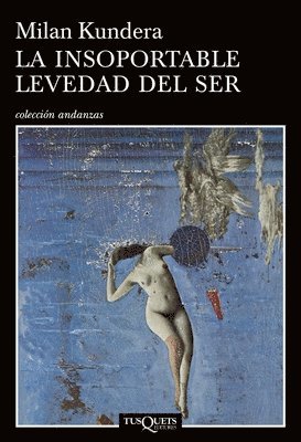 Kundera - La Insoportable Levedad del Ser / The Unbearable Lightness of Being, Häftad