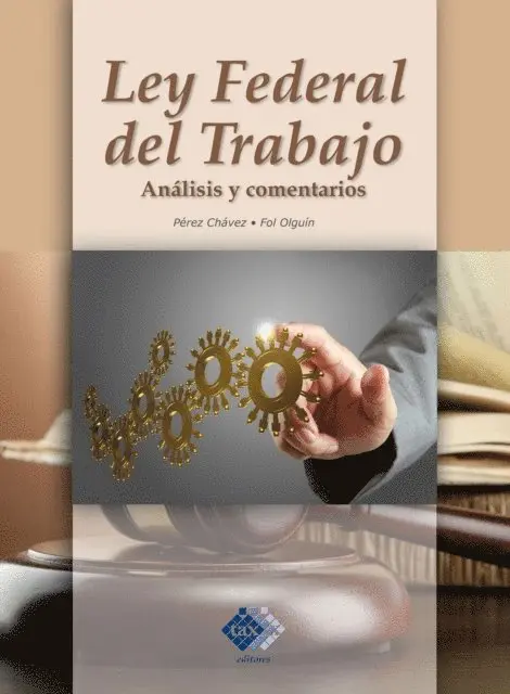 Raymundo Fol Olguin, Jose Perez Chavez - Ley Federal del Trabajo, E-bok. Tillgänglighet: Lägg i varukorg