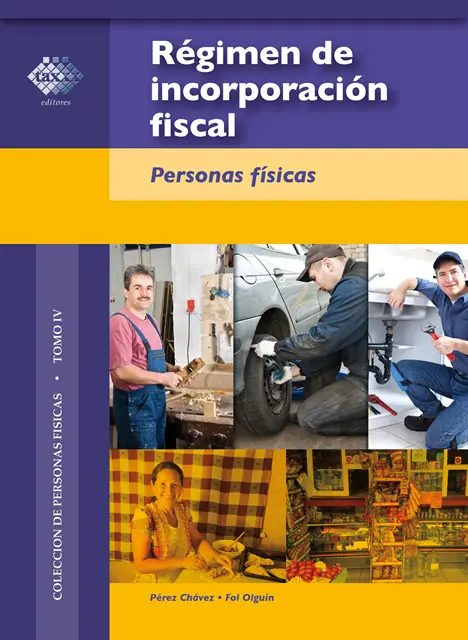 Raymundo Fol Olguin, Jose Perez Chavez - Régimen de incorporación fiscal. 2015, E-bok. Tillgänglighet: Lägg i varukorg
