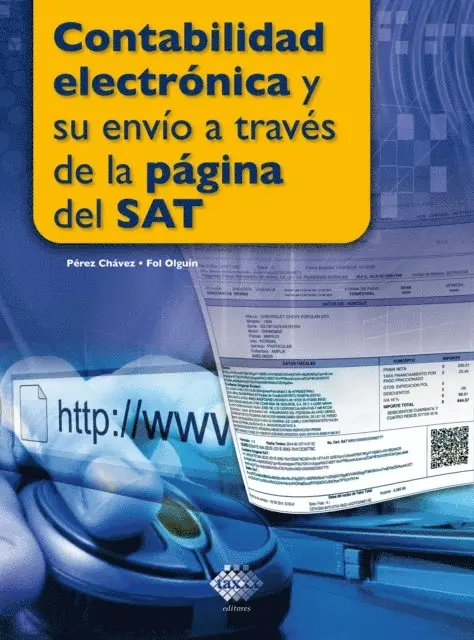 Raymundo Fol Olguin, Jose Perez Chavez - Contabilidad electrónica y su envío a través de la página del SAT, E-bok. Tillgänglighet: Lägg i varukorg