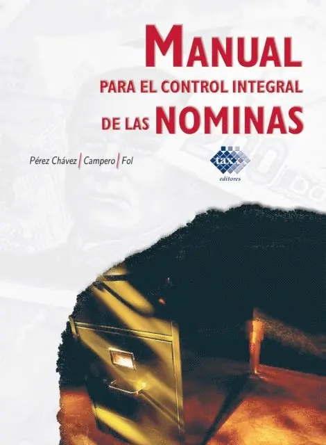 Raymundo Fol Olguin, Jose Perez Chavez - Manual para el control integral de las nóminas 2016, E-bok. Tillgänglighet: Lägg i varukorg