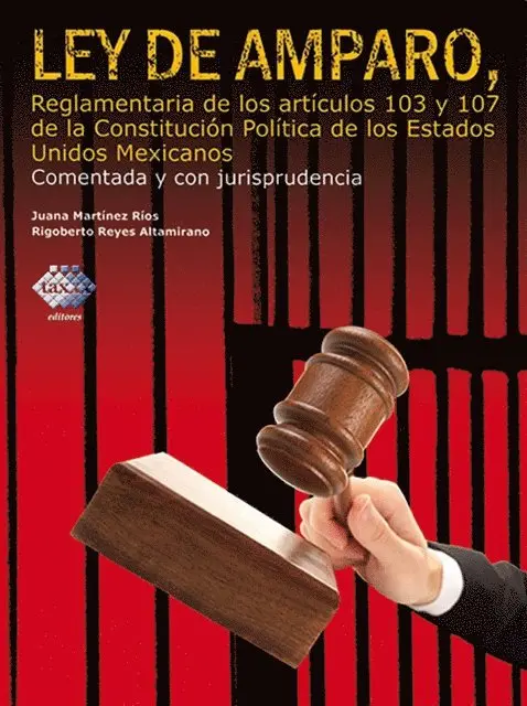 Rigoberto Reyes Altamirano, Juana Martinez Rios - Ley de Amparo, reglamentaria de los artículos 103 y 107 de la Constitución Política de los Estados Unidos Mexicanos 2016, E-bok. Tillgänglighet: Lägg i varukorg
