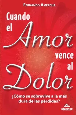 Fernando Amezcua - Cuando el amor vence al dolor, Häftad. Tillgänglighet: Lägg i varukorg