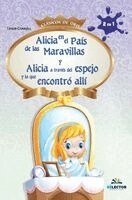 Lewis Carroll - Alicia en el País de las Maravillas y Alicia a través del espejo y lo que se encontró allí, Häftad