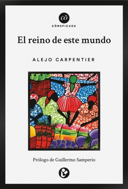 Alejo Carpentier - El reino de este mundo, E-bok