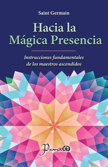 Saint Germain - Hacia la mágica presencia, E-bok
