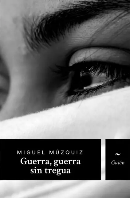 Miguel Muzquiz - Guerra, guerra sin tregua, E-bok. Tillgänglighet: Lägg i varukorg