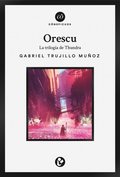 Orescu: La triolgÿa de Thundra