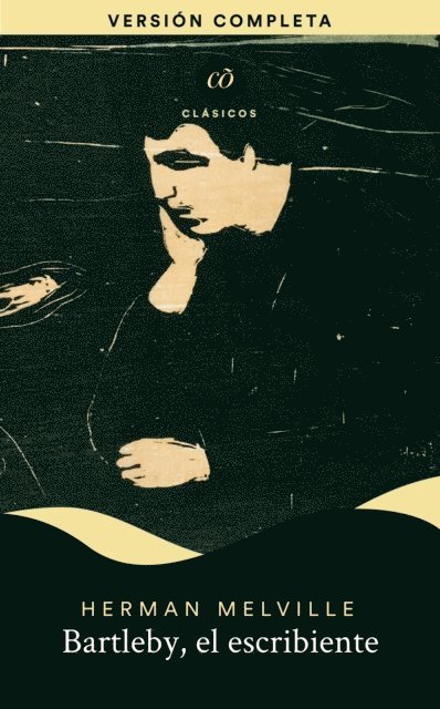 Herman Melville - Bartleby, el escribiente, E-bok