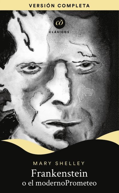 Mary Shelley - Frankenstein o El moderno Prometeo, E-bok