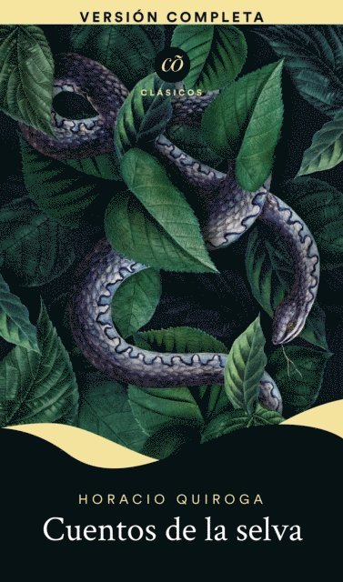 Horacio Quiroga - Cuentos de la selva, E-bok